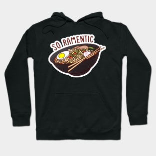 SO RAMENTIC Hoodie